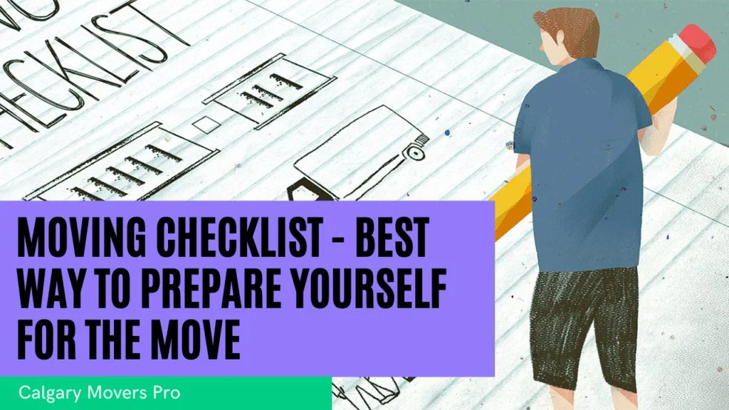 Moving Checklist | What To Do Before You Move | Calgary Movers Pro