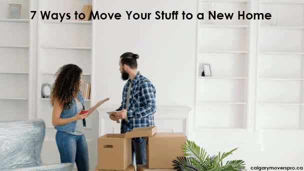 7-Ways-to-Move-Your-Stuff-to-a-New-HomeCalgary moving companies